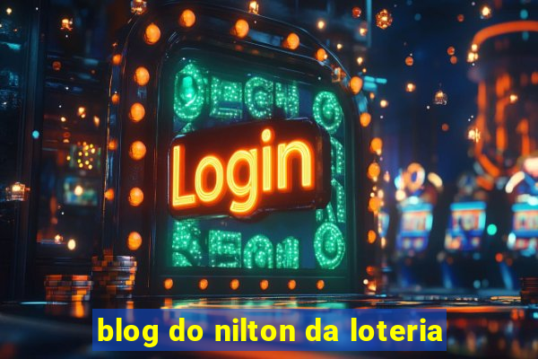 blog do nilton da loteria